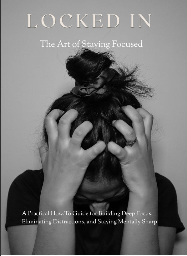 Locked In: The Art of Staying Focused